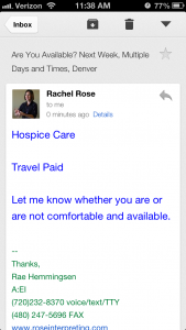 Email message from Rose Interpreting asking interpreters if they are available and comfortable with upcoming hospice care interpreting.